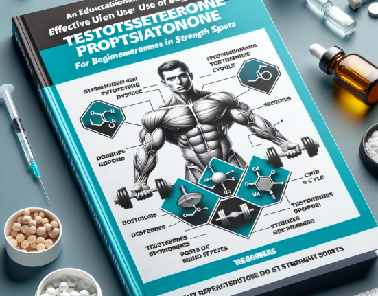 Effektive Nutzung von Testosteron propionat im Kraftsport für Anfänger: Ein Leitfaden für Einsteiger
